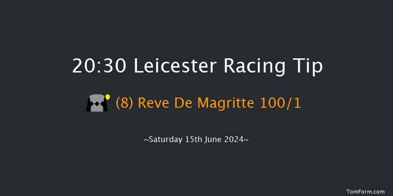 Leicester  20:30 Stakes (Class 6) 7f Tue 4th Jun 2024