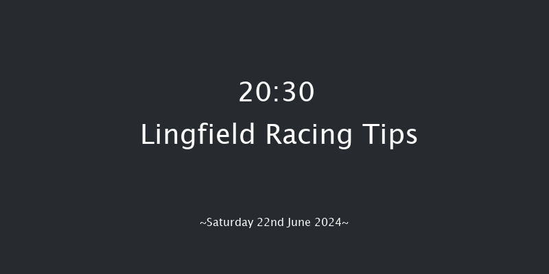 Lingfield  20:30 Stakes (Class 6) 8f Thu 20th Jun 2024