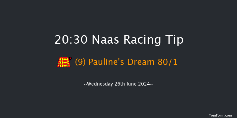 Naas  20:30 Maiden 8f Sun 19th May 2024