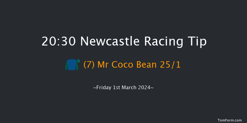 Newcastle  20:30 Stakes
(Class 6) 8f Sat 24th Feb 2024