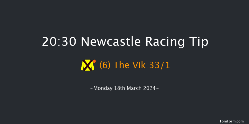 Newcastle  20:30 Handicap (Class 5) 8f Sat 16th Mar 2024