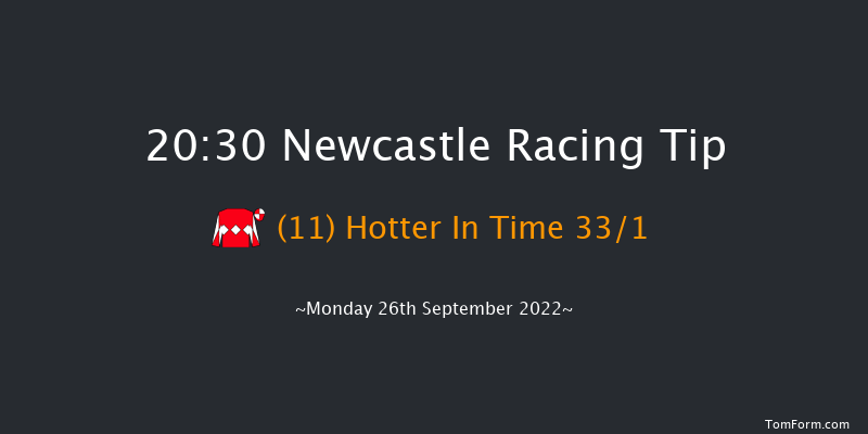 Newcastle 20:30 Handicap (Class 6) 6f Fri 23rd Sep 2022