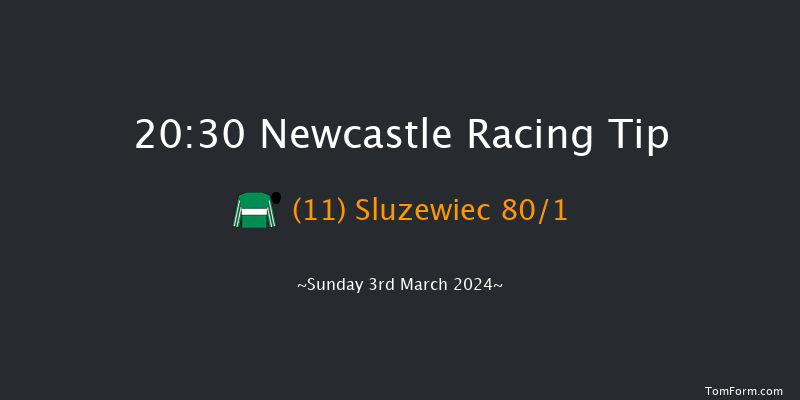 Newcastle  20:30 Handicap (Class 5) 7f Fri 1st Mar 2024