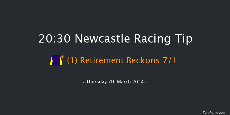 Newcastle  20:30 Stakes (Class 6) 8f Tue 5th Mar 2024