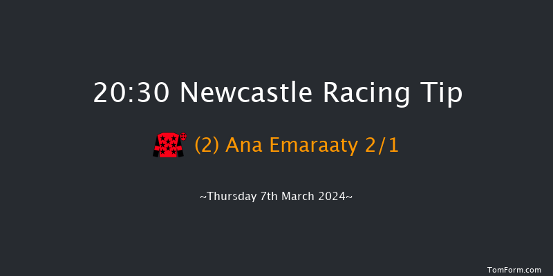 Newcastle  20:30 Stakes (Class 6) 8f Tue 5th Mar 2024