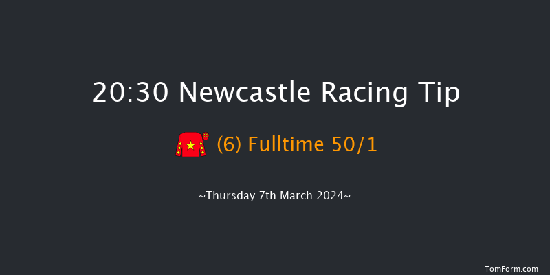 Newcastle  20:30 Stakes (Class 6) 8f Tue 5th Mar 2024