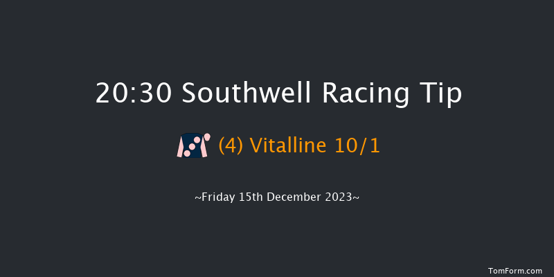 Southwell 20:30 Handicap (Class 6) 6f Tue 12th Dec 2023