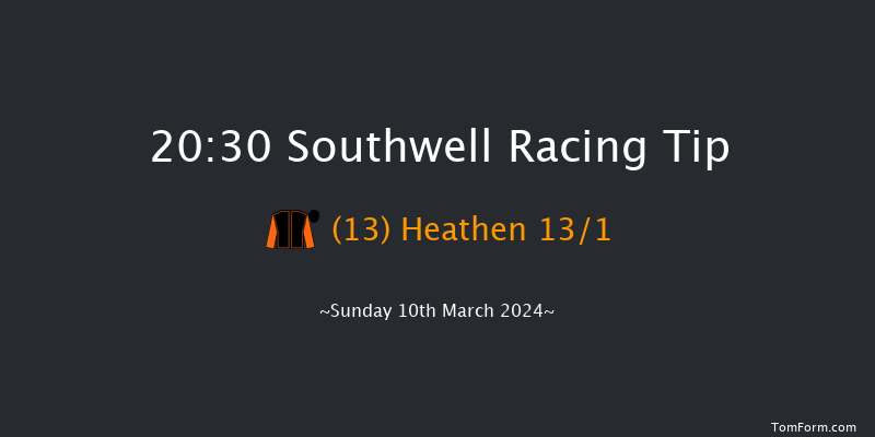 Southwell  20:30 Handicap (Class 3) 12f Tue 5th Mar 2024