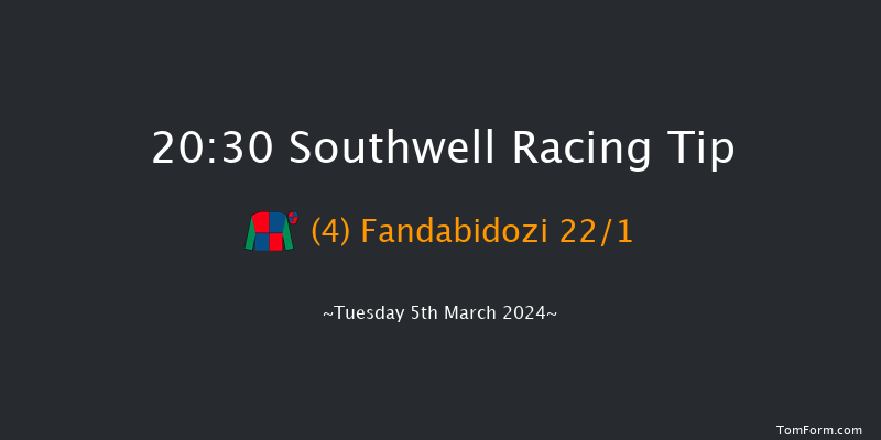 Southwell  20:30 Handicap
(Class 6) 14f Mon 4th Mar 2024