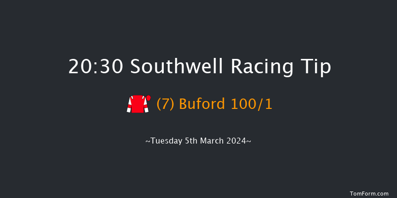 Southwell  20:30 Handicap
(Class 6) 14f Mon 4th Mar 2024