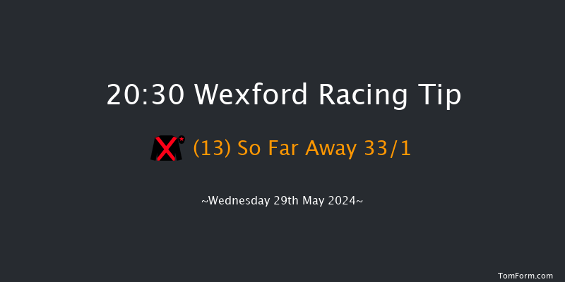 Wexford  20:30 NH Flat Race 20f Sat 18th May 2024