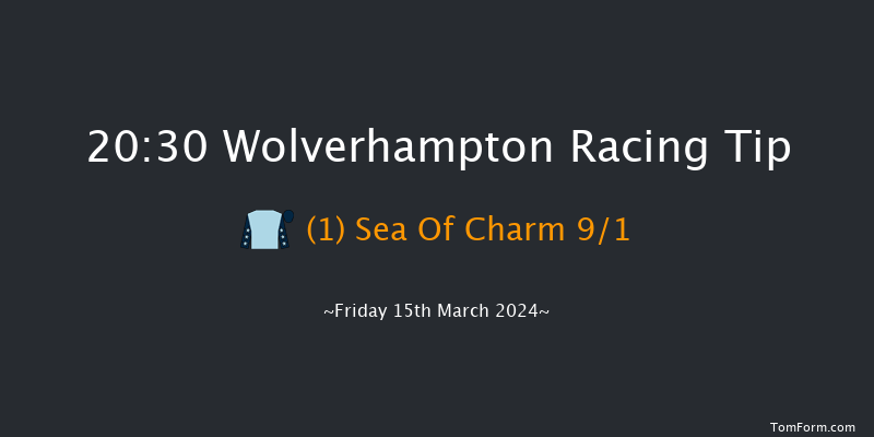 Wolverhampton  20:30 Handicap (Class 6) 10f Mon 11th Mar 2024