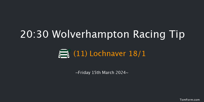 Wolverhampton  20:30 Handicap (Class 6) 10f Mon 11th Mar 2024