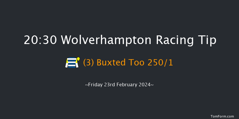 Wolverhampton  20:30 Handicap
(Class 4) 10f Mon 19th Feb 2024