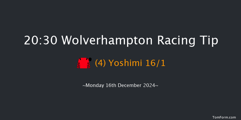 Wolverhampton  20:30 Handicap (Class 6) 6f Sat 14th Dec 2024