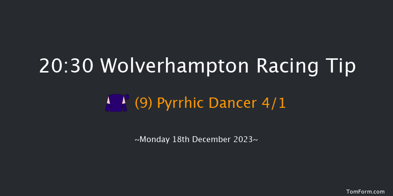 Wolverhampton 20:30 Handicap (Class 6) 9f Sat 16th Dec 2023