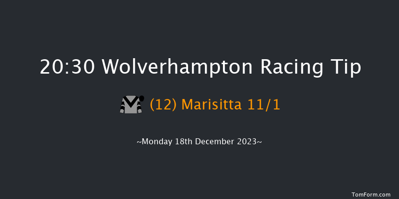 Wolverhampton 20:30 Handicap (Class 6) 9f Sat 16th Dec 2023