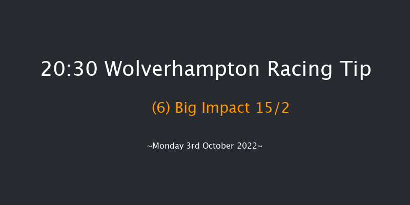 Wolverhampton 20:30 Handicap (Class 6) 6f Sat 1st Oct 2022