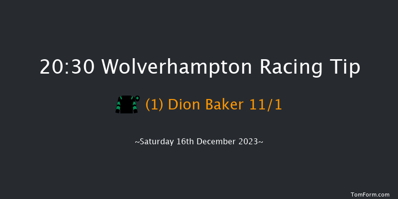 Wolverhampton 20:30 Handicap (Class 6) 9f Sun 10th Dec 2023