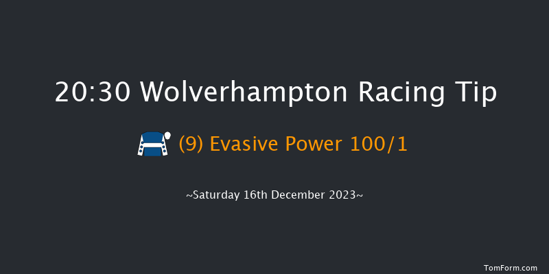 Wolverhampton 20:30 Handicap (Class 6) 9f Sun 10th Dec 2023