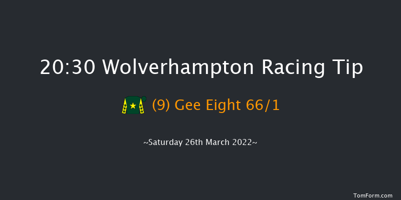 Wolverhampton 20:30 Handicap (Class 6) 12f Sat 19th Mar 2022