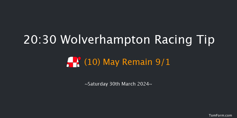 Wolverhampton  20:30 Handicap (Class 6) 6f Sat 23rd Mar 2024