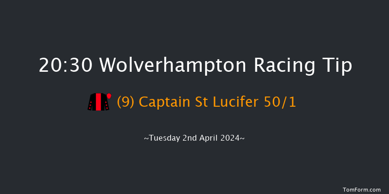 Wolverhampton  20:30 Handicap (Class 6) 10f Mon 1st Apr 2024