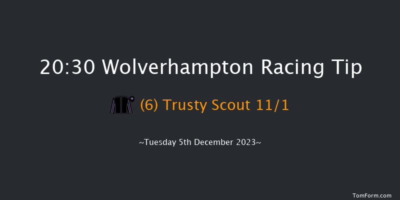 Wolverhampton 20:30 Handicap (Class 6) 12f Mon 4th Dec 2023