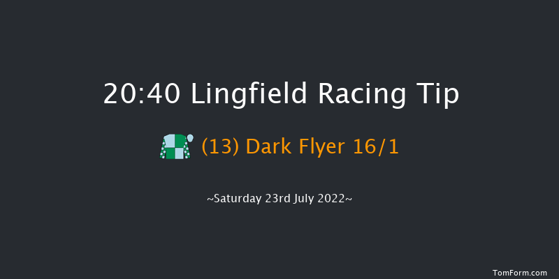 Lingfield 20:40 Handicap (Class 6) 7f Wed 20th Jul 2022