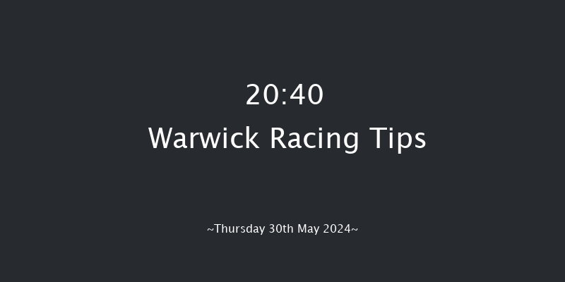 Warwick  20:40 Handicap Chase (Class 5) 20f Wed 22nd May 2024