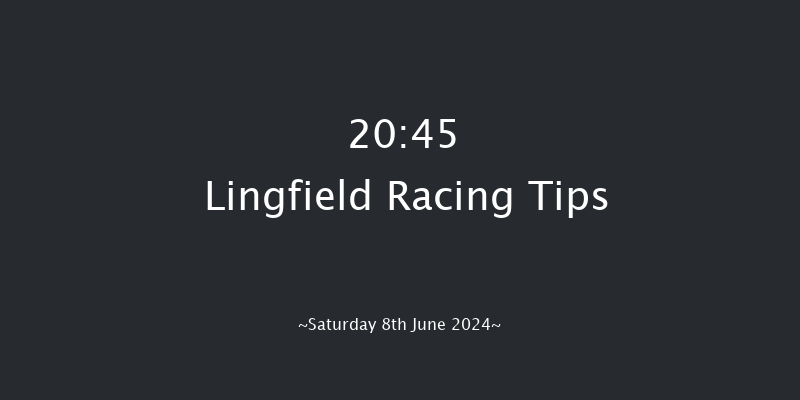 Lingfield  20:45 Handicap (Class 6) 8f Tue 4th Jun 2024