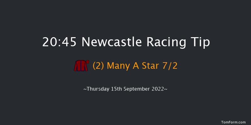 Newcastle 20:45 Handicap (Class 3) 5f Mon 5th Sep 2022