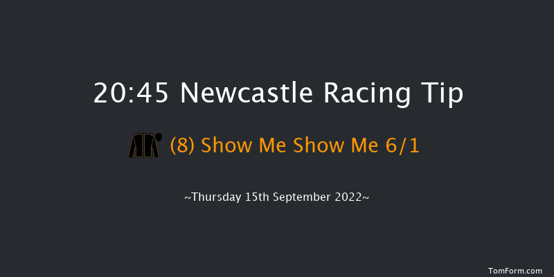 Newcastle 20:45 Handicap (Class 3) 5f Mon 5th Sep 2022