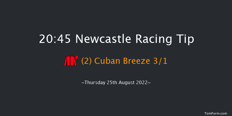 Newcastle 20:45 Handicap (Class 3) 5f Fri 19th Aug 2022