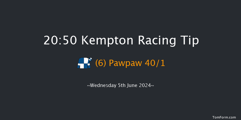 Kempton  20:50 Handicap
(Class 5) 16f Wed 29th May 2024