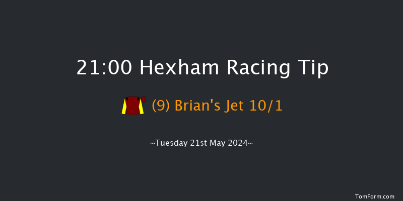 Hexham  21:00 Handicap Hurdle (Class 5) 16f Sat 11th May 2024