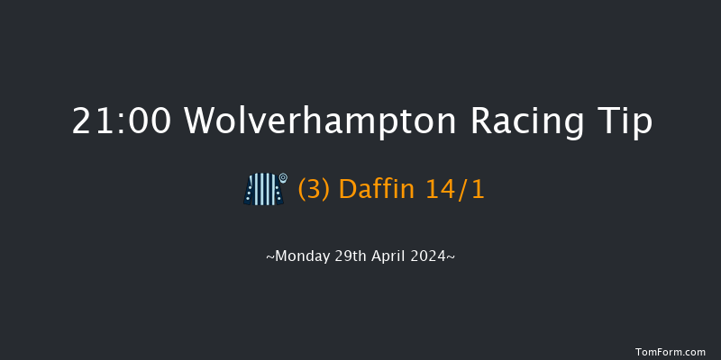 Wolverhampton  21:00 Handicap (Class 6) 9f Sat 27th Apr 2024